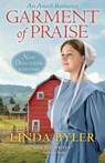 Garment of Praise: An Amish Romance - Linda Byler - 9781680999068