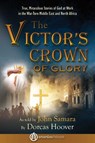 The Victor's Crown of Glory - Dorcas Sharp Hoover ; John Samara ; Ananias House - 9781680999648