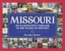 Missouri: An Illustrated Timeline 200 Years of Heroes and Rogues, Heartbreak and Triumph - John W. Brown - 9781681062556