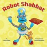 Robot Shabbat - Laura Gehl - 9781681156491