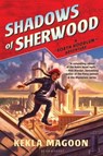 Shadows of Sherwood - Kekla Magoon - 9781681190235