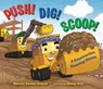 Push! Dig! Scoop!: A Construction Counting Rhyme - Rhonda Gowler Greene - 9781681190853
