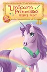 Bliss, E: Unicorn Princesses 4: Prism's Paint - Emily Bliss - 9781681193380