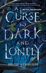 A Curse So Dark and Lonely - Brigid Kemmerer - 9781681195100