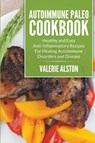 Autoimmune Paleo Cookbook - Valerie Alston - 9781681274720
