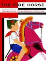 The Fire Horse: Children's Poems by Vladimir Mayakovsky, Osip Mandelstam and Daniil Kharms - Eugene Ostashevsky - 9781681370934