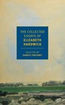 The Collected Essays of Elizabeth Hardwick - Elizabeth Hardwick ; Darryl Pinckney - 9781681371559