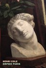 Orphic Paris - Henri Cole - 9781681372198