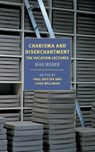 Charisma and Disenchantment: The Vocation Lectures - Max Weber ; Damion Searls - 9781681373898