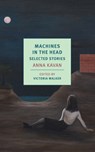 Kavan, A: Machines in the Head - Anna Kavan - 9781681374147