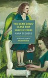 The Dead Girls' Class Trip - Anna Seghers - 9781681375366