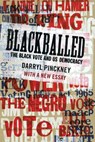 Blackballed: The Black Vote and US Democracy - Darryl Pinckney - 9781681375601