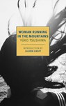 Woman Running in the Mountains - Yuko Tsushima - 9781681375984