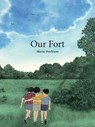 Our Fort - Marie Dorleans ; Alyson Waters - 9781681376585