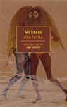 My Death - Lisa Tuttle - 9781681377728