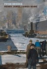 Henry James Comes Home - Peter Brooks - 9781681379210