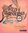 Wild Wonderings: Scientists and Their Questions - Jessica Fries-Gaither - 9781681409597