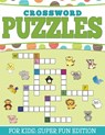 Crossword Puzzles For Kids - Speedy Publishing LLC - 9781681450803
