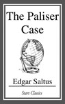 The Paliser Case - Edgar Saltus - 9781681460345