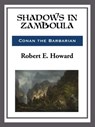 Shadows in Zamboula - Robert E. Howard - 9781681463872