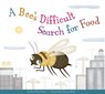 A Bee's Difficult Search for Food - Mary Ellen Klukow - 9781681517032