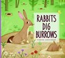 Rabbits Dig Burrows - Elizabeth Raum - 9781681521541