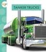 Tanker Trucks - Wendy Strobel Dieker - 9781681522968