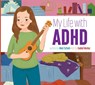 MY LIFE W/ADHD - Mari C. Schuh - 9781681526386