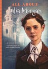 ALL ABT JULIA MORGAN - Phyllis J. Perry - 9781681570952