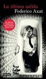 La última salida/ The last exit - AXAT,  Federico - 9781681654126