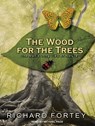 The Wood for the Trees -  - 9781681683935