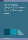 Nanometrology Using Transmission Electron Microscopy - Vlad Stolojan - 9781681740560