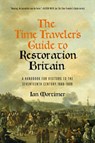 The Time Traveler's Guide to Restoration Britain - MORTIMER,  Ian - 9781681773544