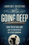 Going Deep - Lawrence Goldstone - 9781681774848