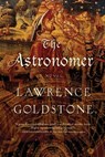 The Astronomer - Lawrence Goldstone - 9781681776033