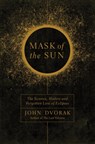 Mask of the Sun - John Dvorak - 9781681776682