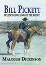 Bill Pickett - Malcolm Dickinson - 9781681790312
