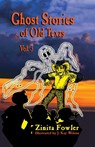 Ghost Stories of Old Texas Vol. 3 - Zinita Fowler - 9781681792484