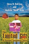 The Tainted Gift - DAB'NEY,  Steve N ; Gray, Andrew Deck - 9781681814124