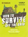 How to Survive off the Grid - Tim MacWelch - 9781681881522