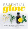 Essential Glow - Stephanie Gerber - 9781681883366