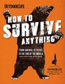 How to Survive Anything: From Animal Attacks to the End of the World (and Everything in Between) - Tim Macwelch - 9781681884585