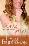 Topaz Heat: The Jewel Series book 4 - Hallee Bridgeman - 9781681900544