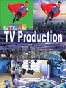 STEAM Guides in TV Production - Judy Greenspan - 9781681917085
