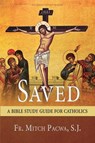 Saved: A Bible Study Guide for Catholics - Mitch Pacwa - 9781681920276
