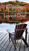 Grieving the Loss of a Loved One: Daily Meditations - Lorene Hanley Duquin - 9781681921396