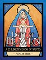 Light of Heaven: A Children's Book of Saints - Adalee Hude - 9781681923703