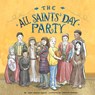 The All Saints' Day Party - Jerry Windley-Daoust - 9781681925189