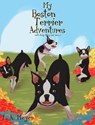 My Boston Terrier Adventures (with Rudy, Riley and more...) - L A Meyer - 9781681978710