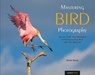 Mastering Bird Photography - Marie Read - 9781681983622